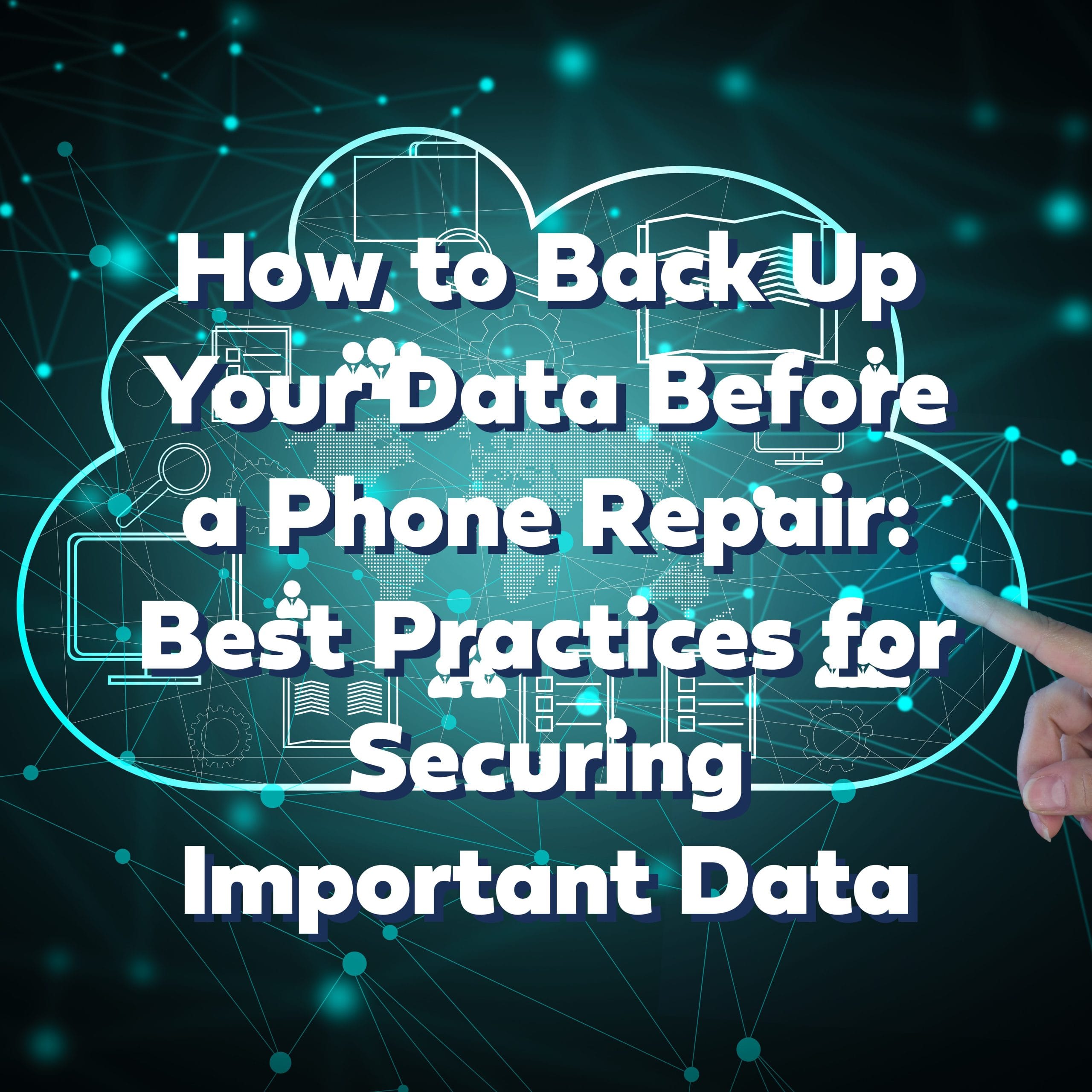 How to Back Up Your Data Before a Phone Repair